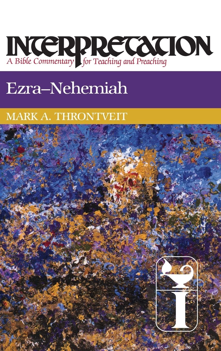 Ezranehemiah: Interpretation (Interpretation: A Bible Commentary For Teaching & Preaching) (Interpretation: A Bible Commentary ,Used