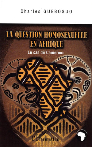 La question homosexuelle en Afrique: Le cas du Cameroun (French Edition),Used