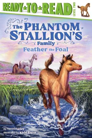 Feather The Foal: ReadyToRead Level 2 (The Phantom StallionS Family)
