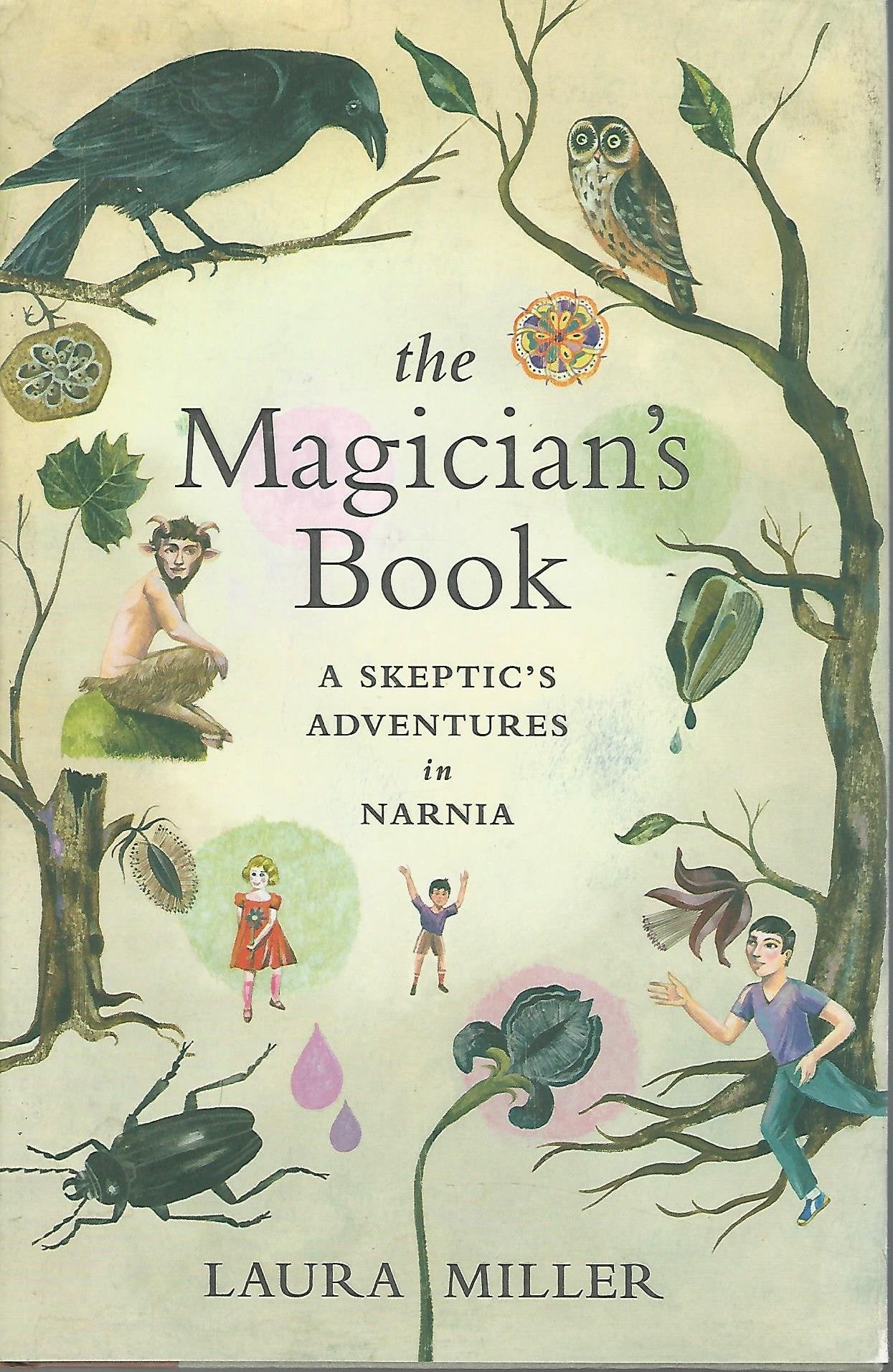 The Magician'S Book: A Skeptic'S Adventures In Narnia,New