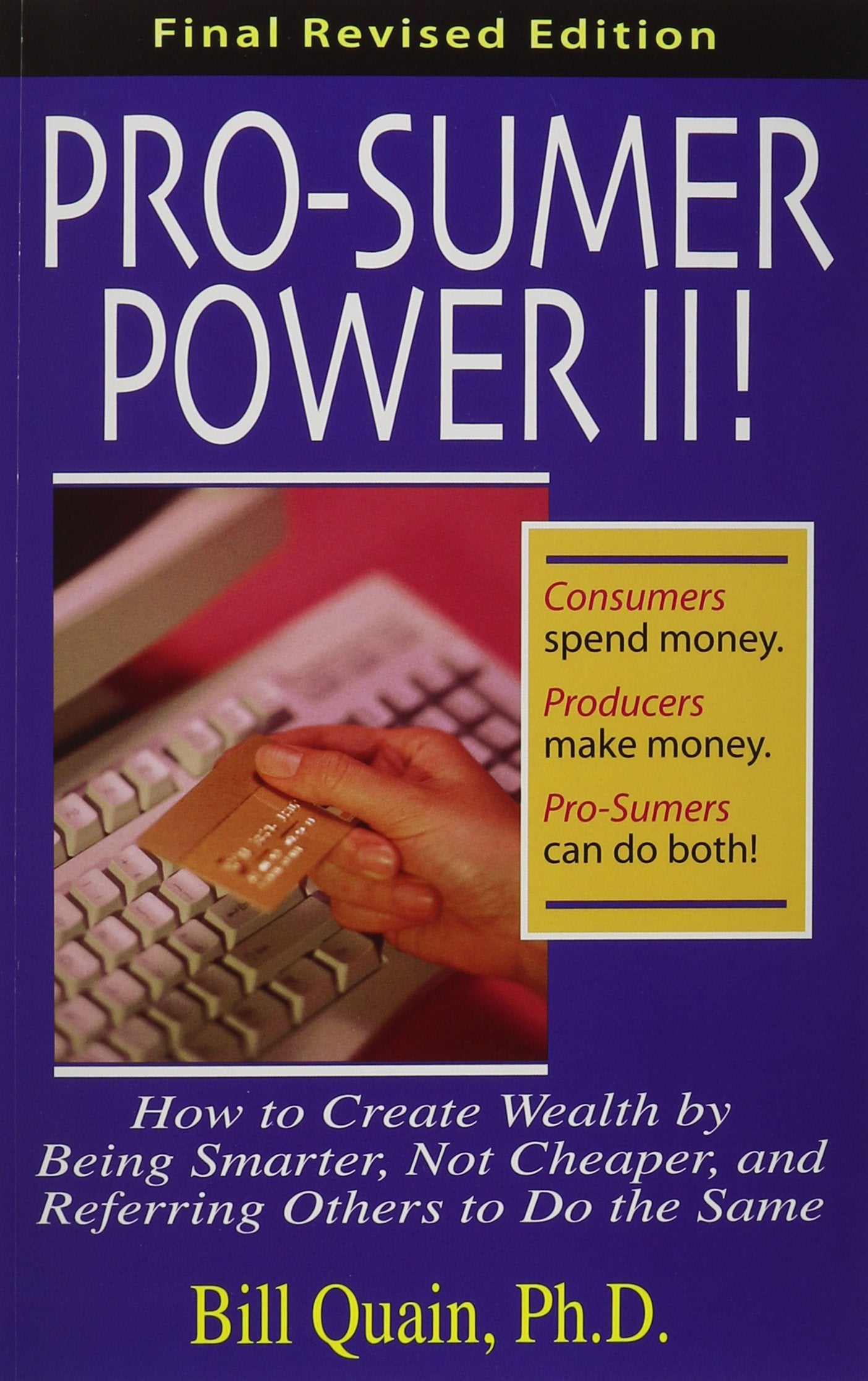 ProSumer Power: How to Create Wealth by Buying Smarter, Not Cheaper!,Used