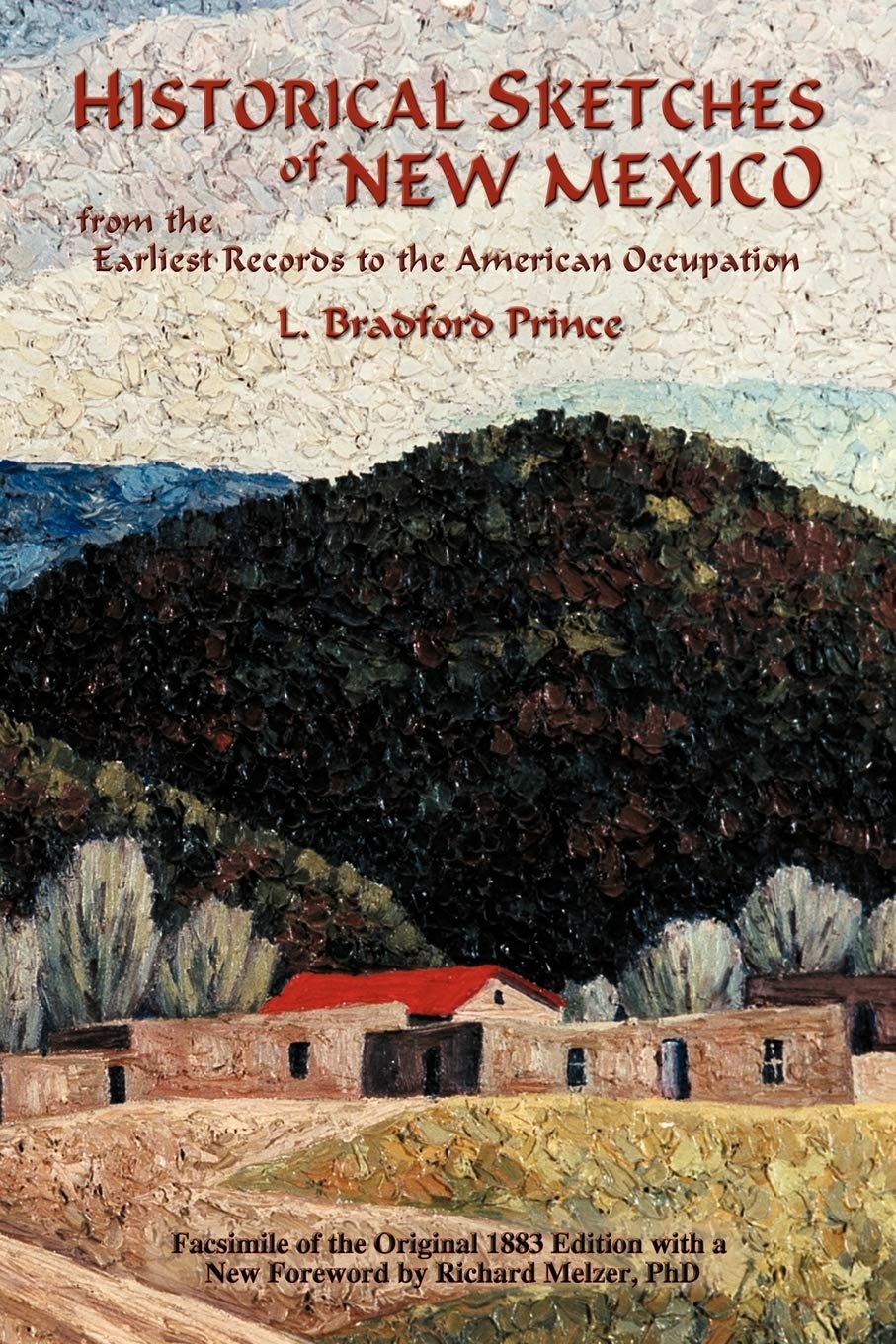 Historical Sketches Of New Mexico From The Earliest Records To The American Occupation,New