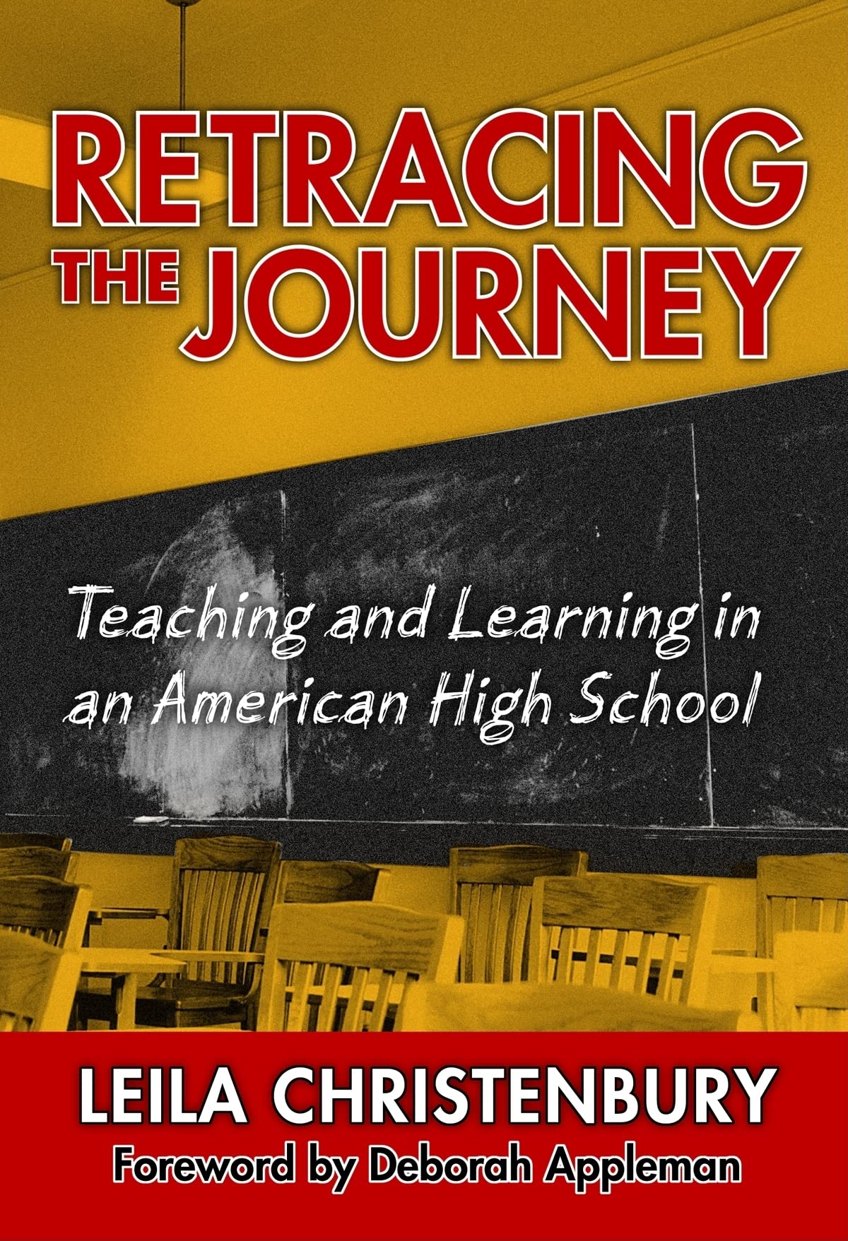 Retracing The Journey: Teaching And Learning In An American High School,Used