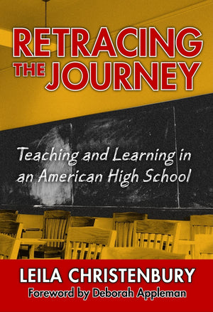 Retracing The Journey: Teaching And Learning In An American High School,Used