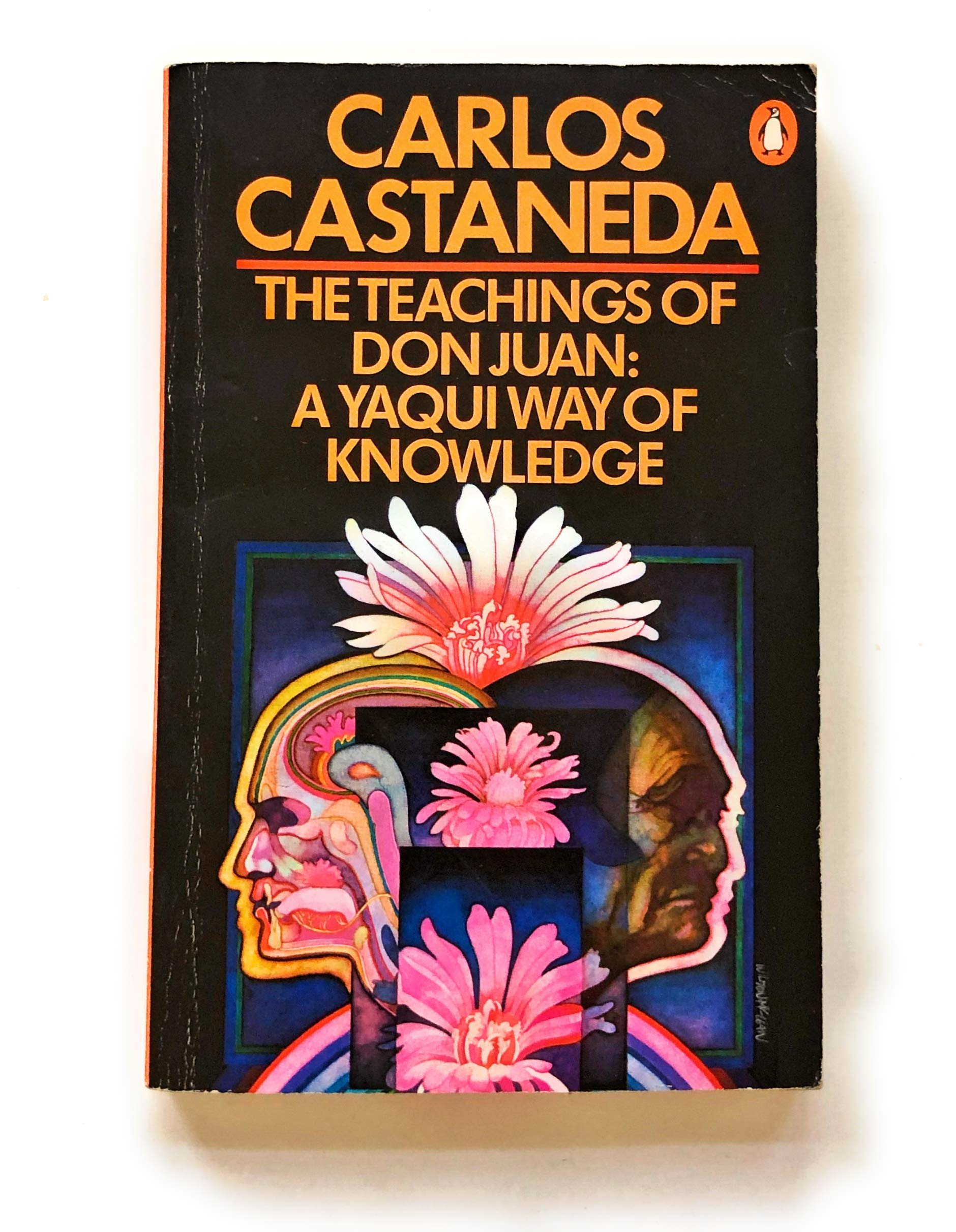 The Teachings of Don Juan: A Yaqui Way of Knowledge