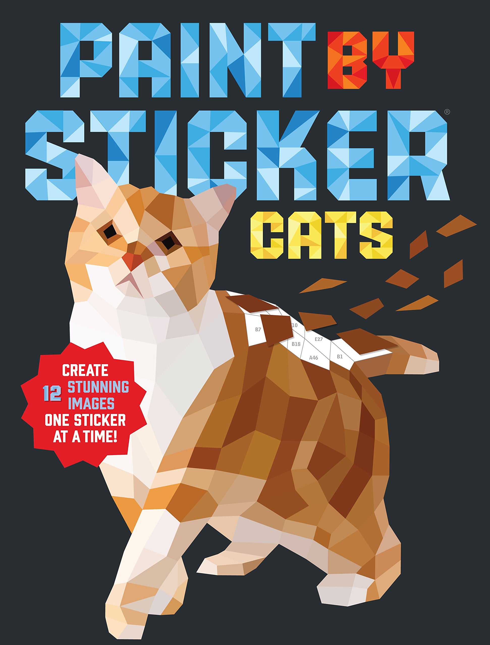 Paint by Sticker: Cats: Create 12 Stunning Images One Sticker at a Time!,New