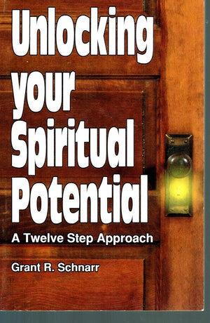 Unlocking Your Spiritual Potential: A Twelve Step Approach,Used