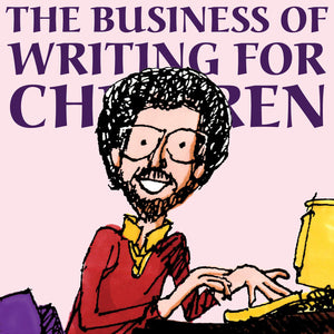 The Business of Writing for Children: An AwardWinning Author's Tips on Writing Children's Books and Publishing Them, or How to ,Used