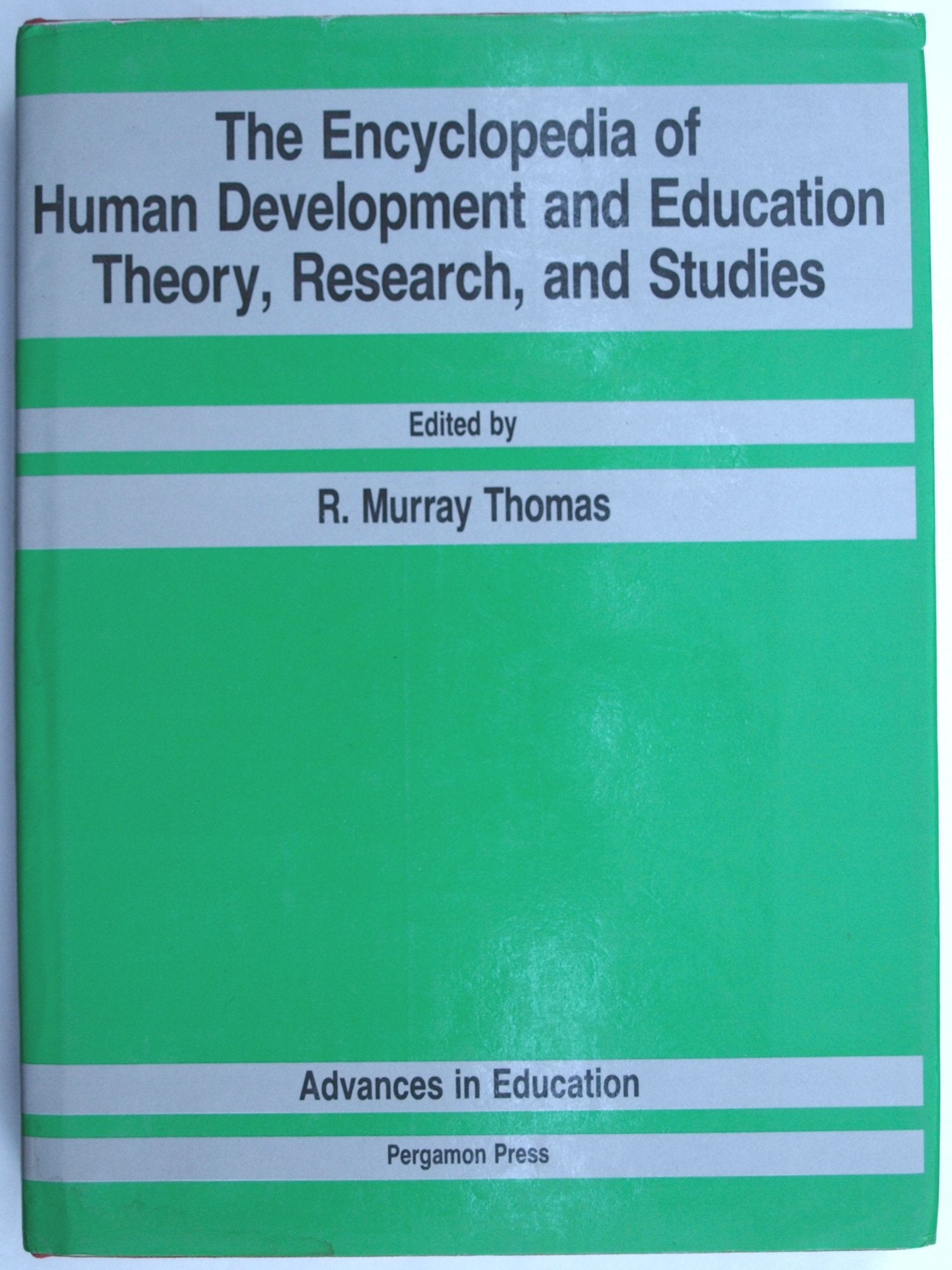 The Encyclopedia of Human Development and Education: Theory, Research, and Studies (Advances in Education),Used
