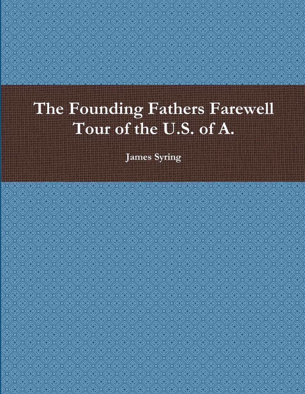 The Founding Fathers Farewell Tour of the U.S. of A.,Used