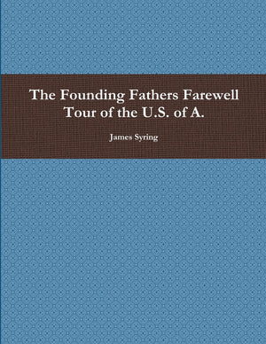 The Founding Fathers Farewell Tour of the U.S. of A.,Used