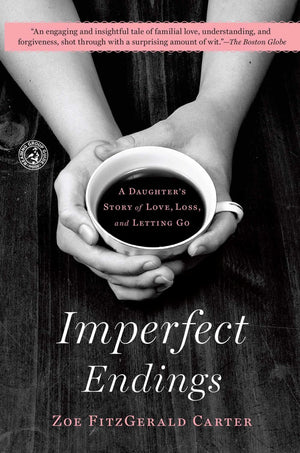 Imperfect Endings: A Daughter's Story of Love, Loss, and Letting Go,Used