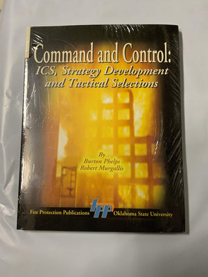 Command and Control: Ics, Strategy Development, and Tactical Selections,Used
