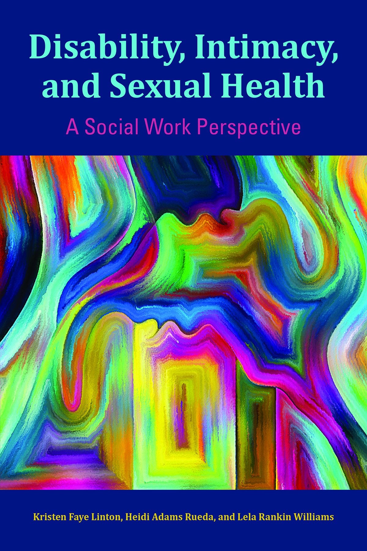 Disability, Intimacy, And Sexual Health: A Social Work Perspective-new