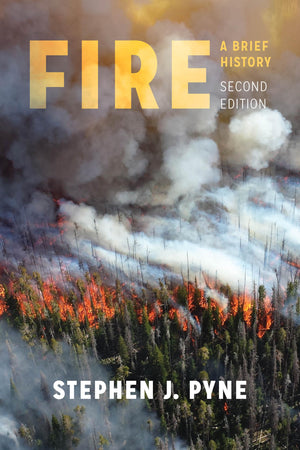 Fire: A Brief History (Weyerhaeuser Environmental Books),Used