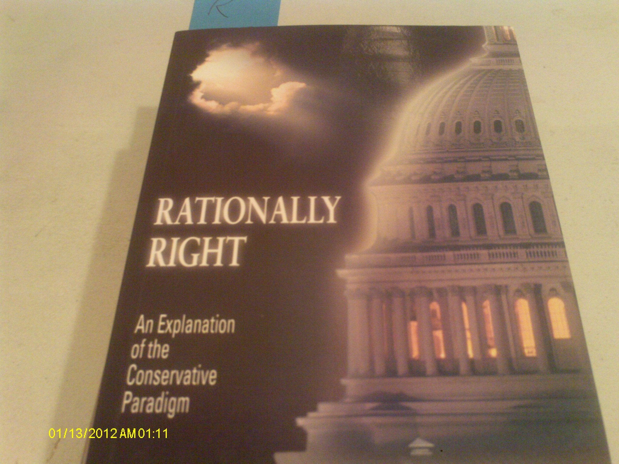 Rationally Right: An Explanation of the Conservative Paradigm,Used