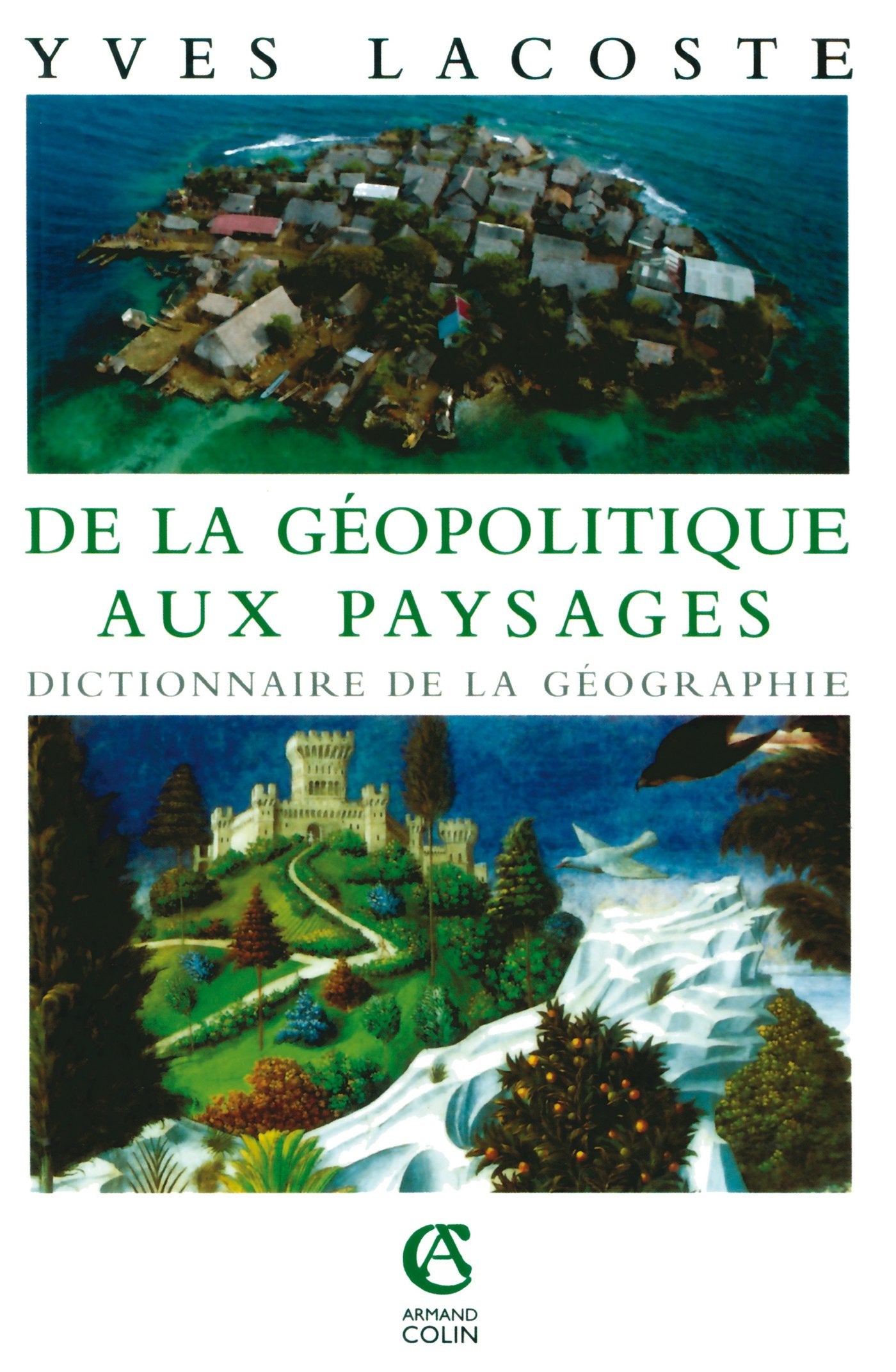 De la gopolitique aux paysages: Dictionnaire de la gographie,Used