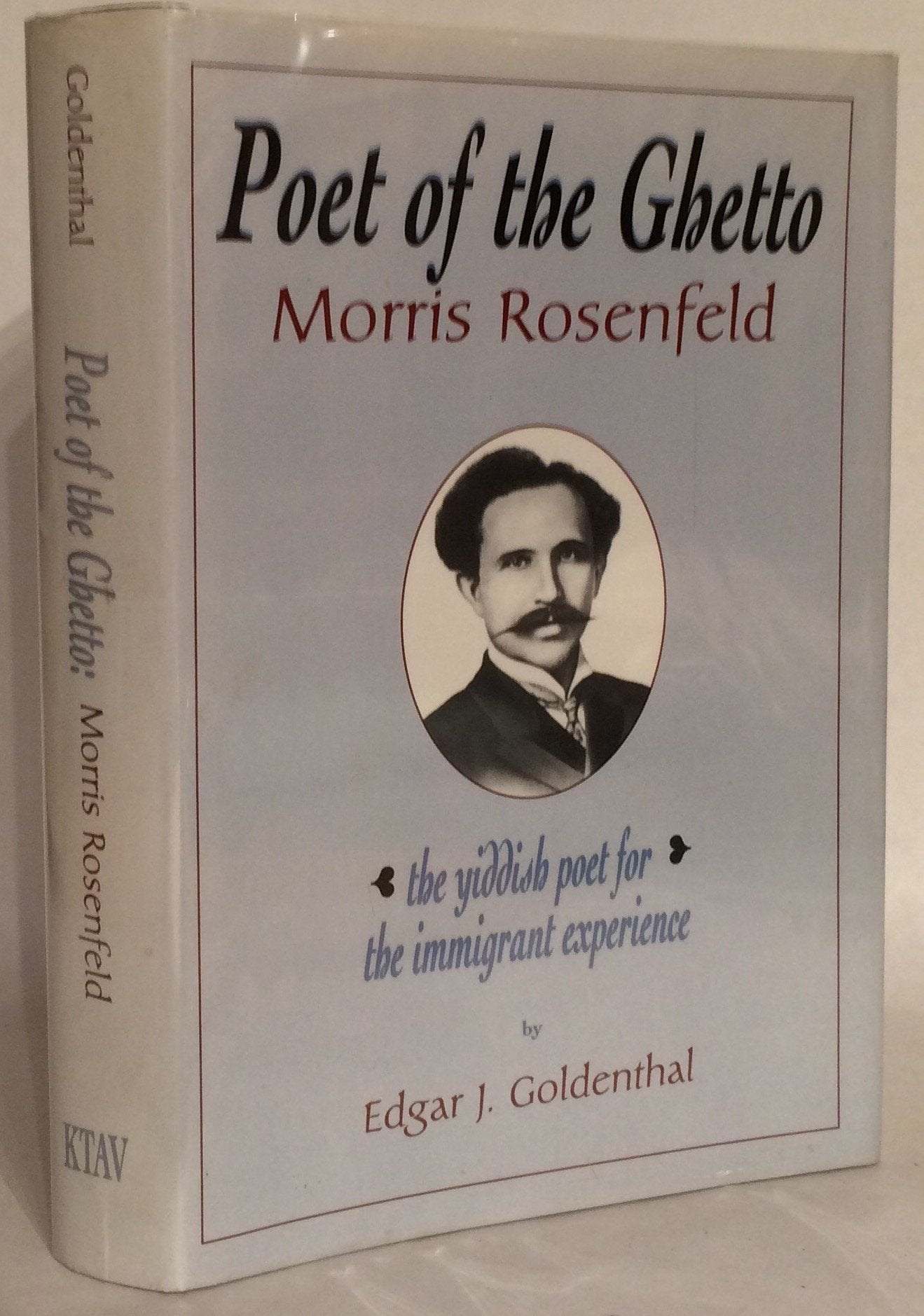Poet of the ghetto: Morris Rosenfeld,Used