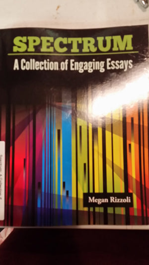 Spectrum: A Collection Of Engaging Essays-used