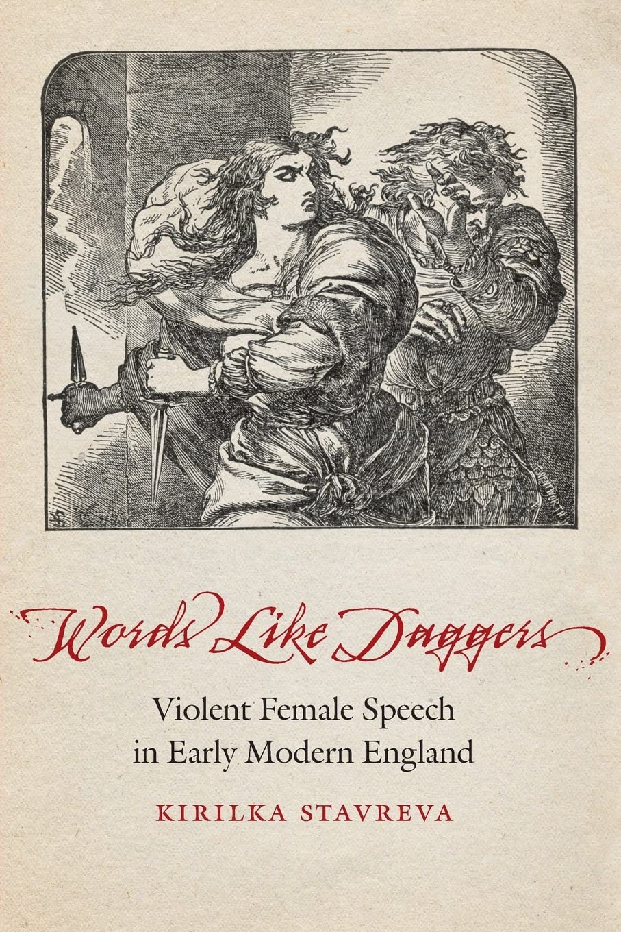Words Like Daggers: Violent Female Speech In Early Modern England (Early Modern Cultural Studies),Used
