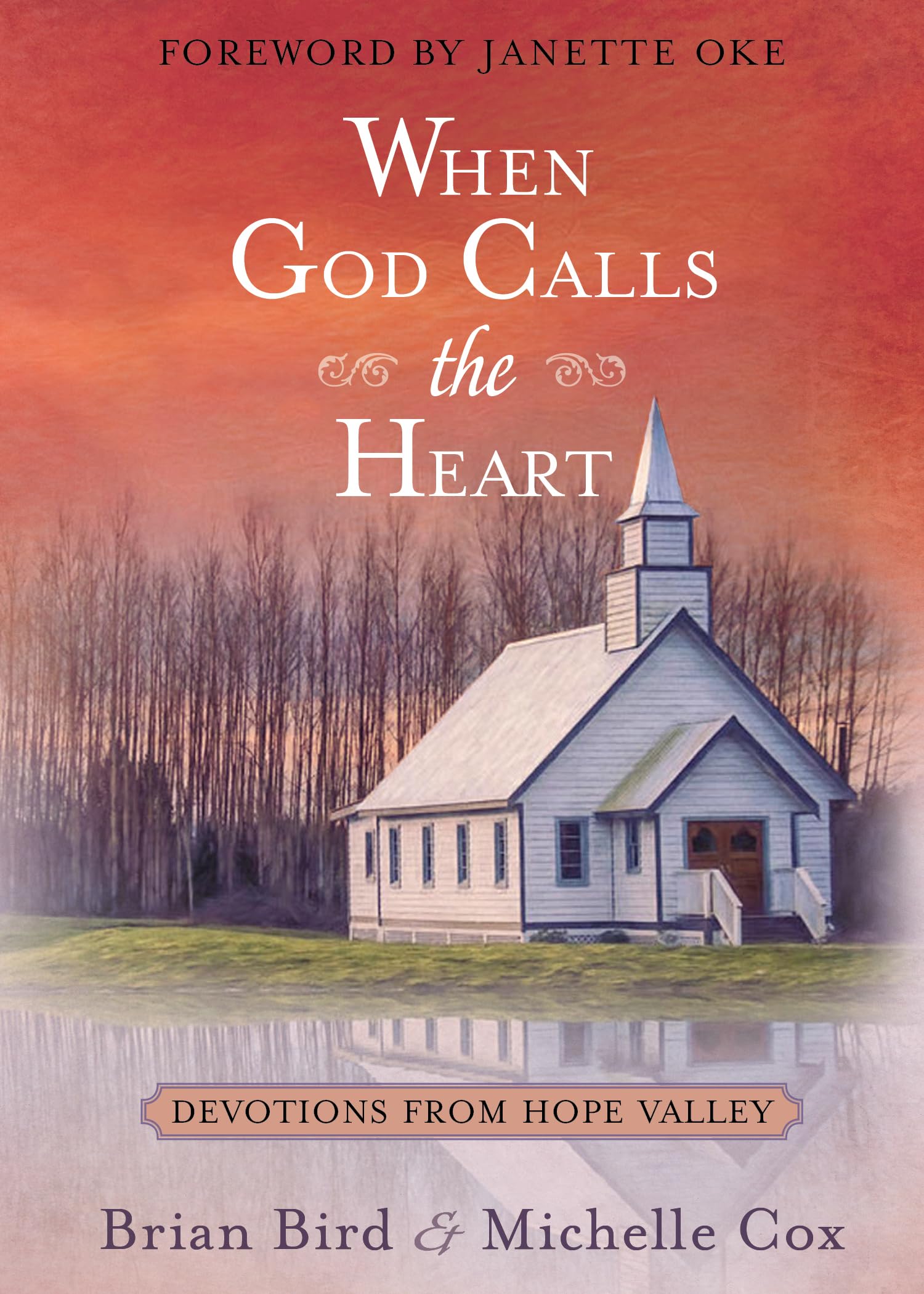 When God Calls The Heart: Devotions From Hope Valley