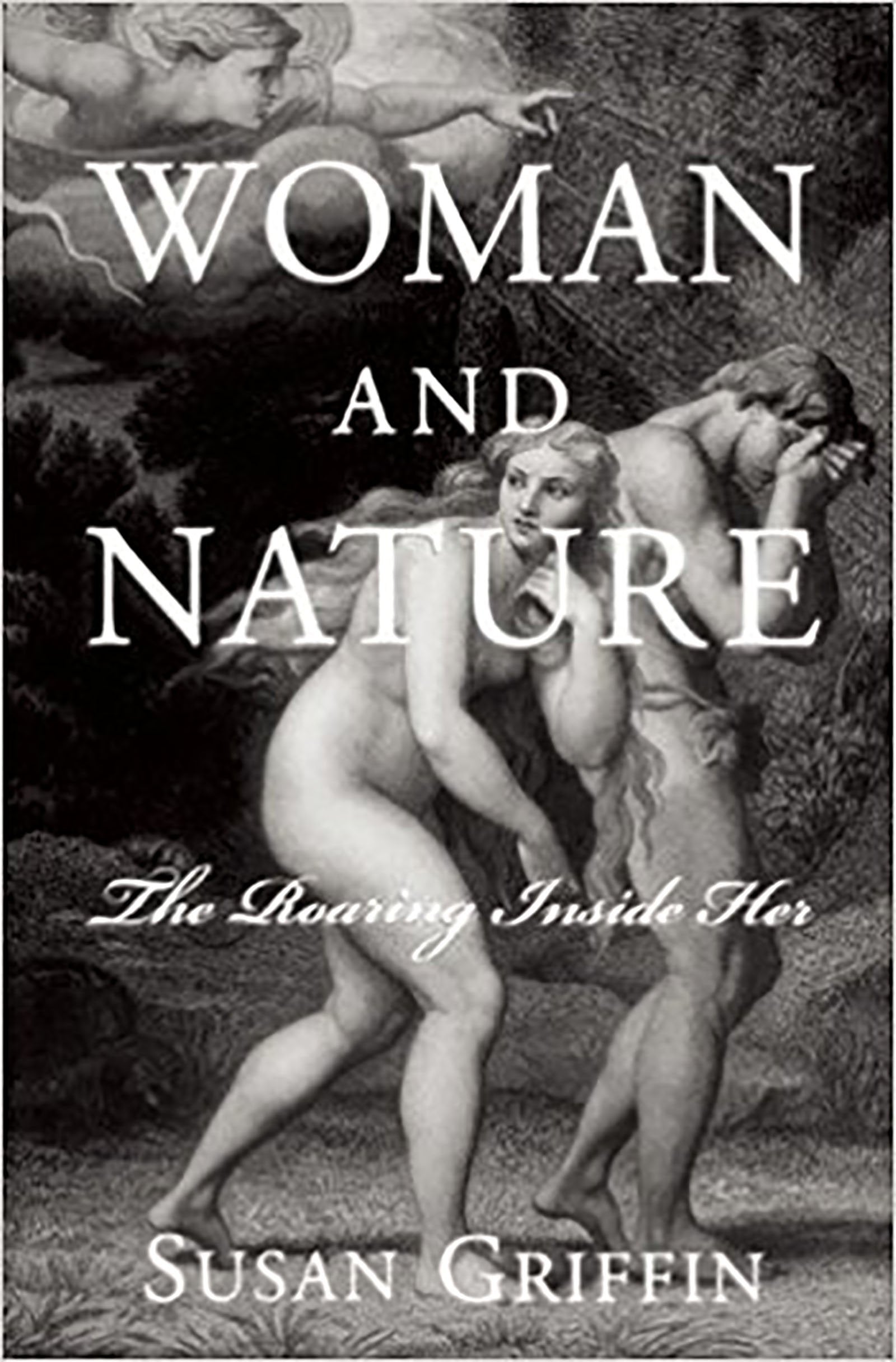 Woman And Nature: The Roaring Inside Her