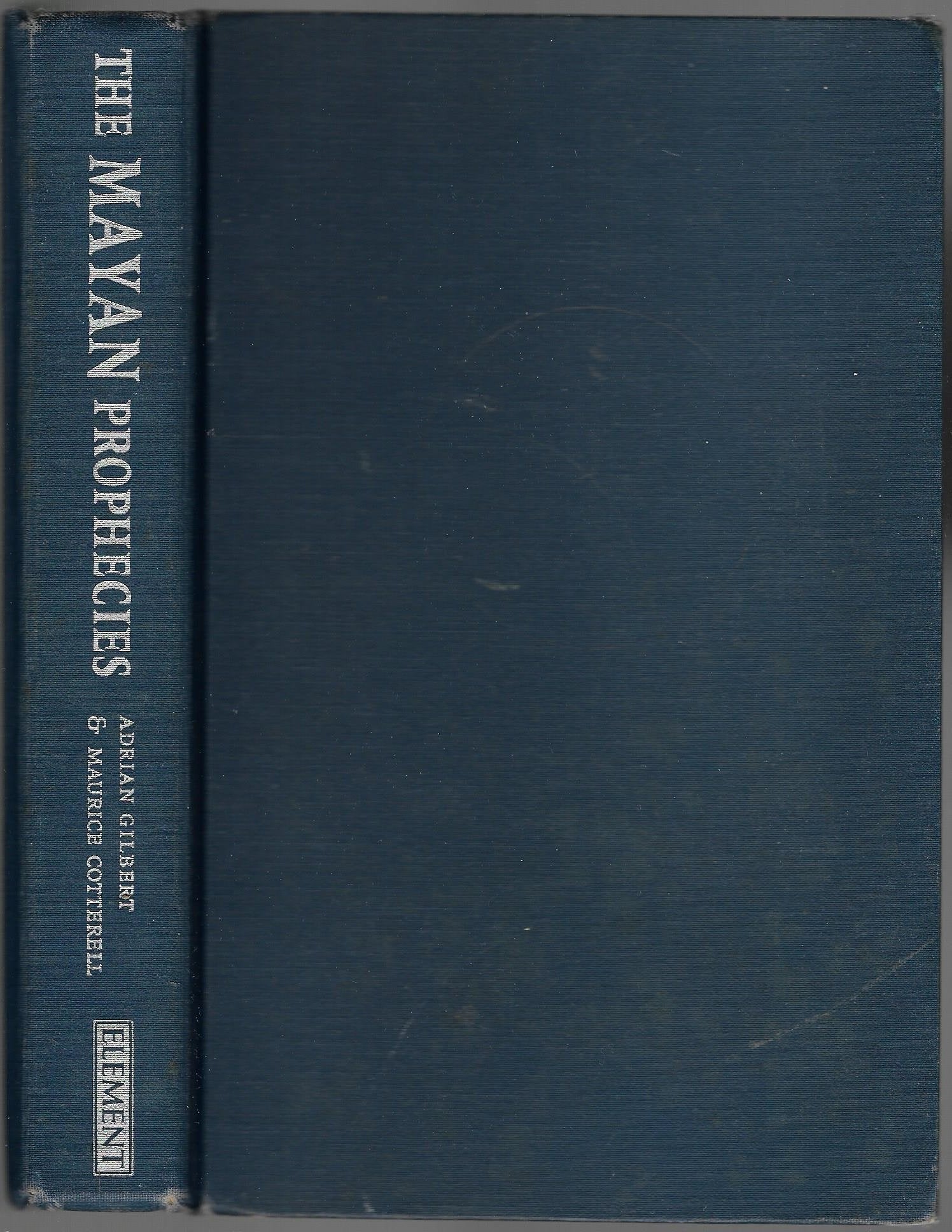 The Mayan Prophecies: Unlocking the Secrets of a Lost Civilization,New