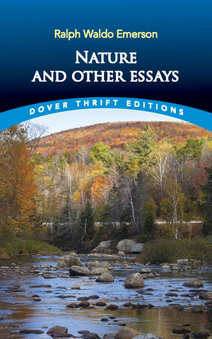 Nature And Other Essays (Dover Thrift Editions: Philosophy),New