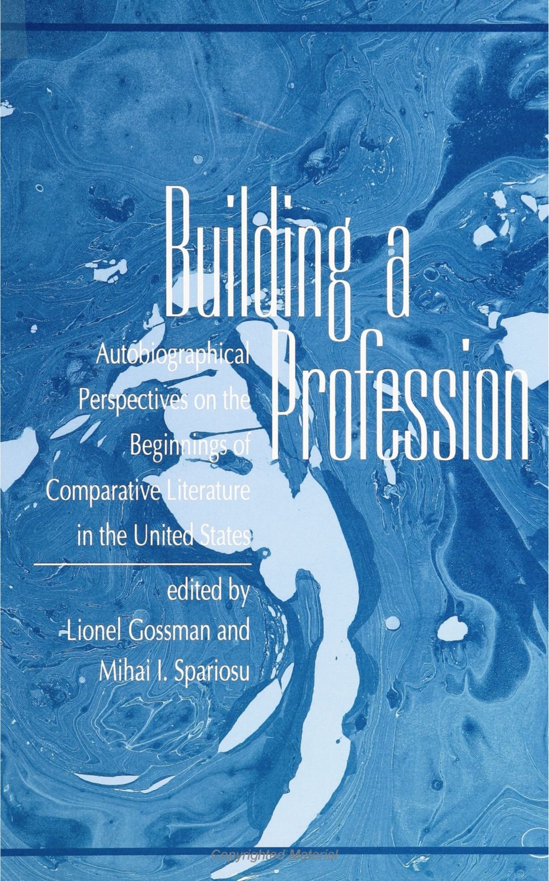 Building a Profession: Autobiographical Perspectives on the History of Co (S U N Y Series, Margins of Literature),Used