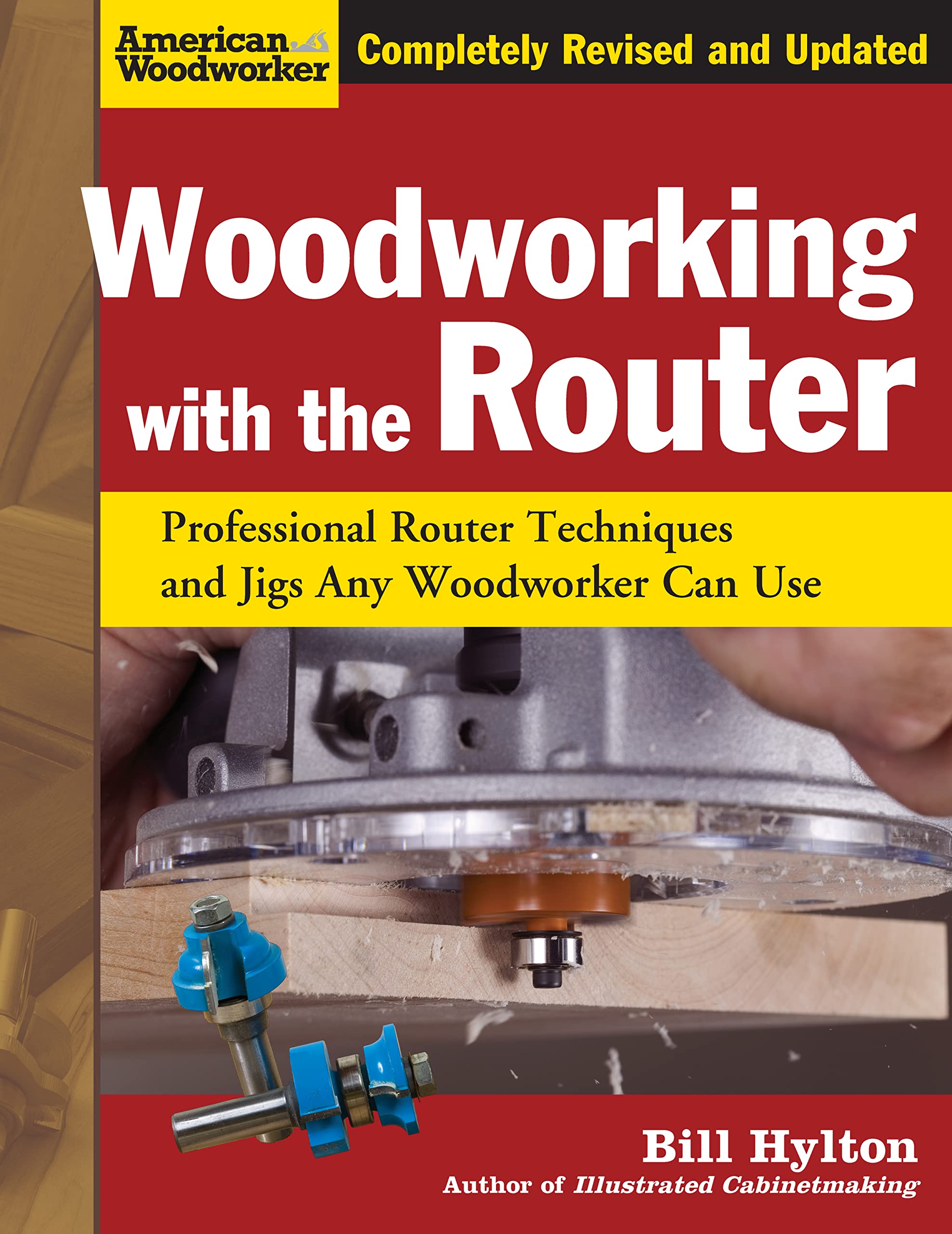 Woodworking with the Router, Revised and Updated: Professional Router Techniques and Jigs Any Woodworker Can Use (Fox Chapel Pub,Used
