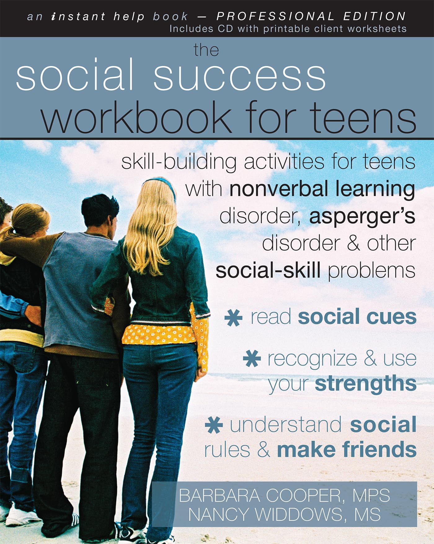 The Social Success Workbook For Teens: Skillbuilding Activities For Teens With Nonverbal Learning Disorder, Asperger'S Disorder