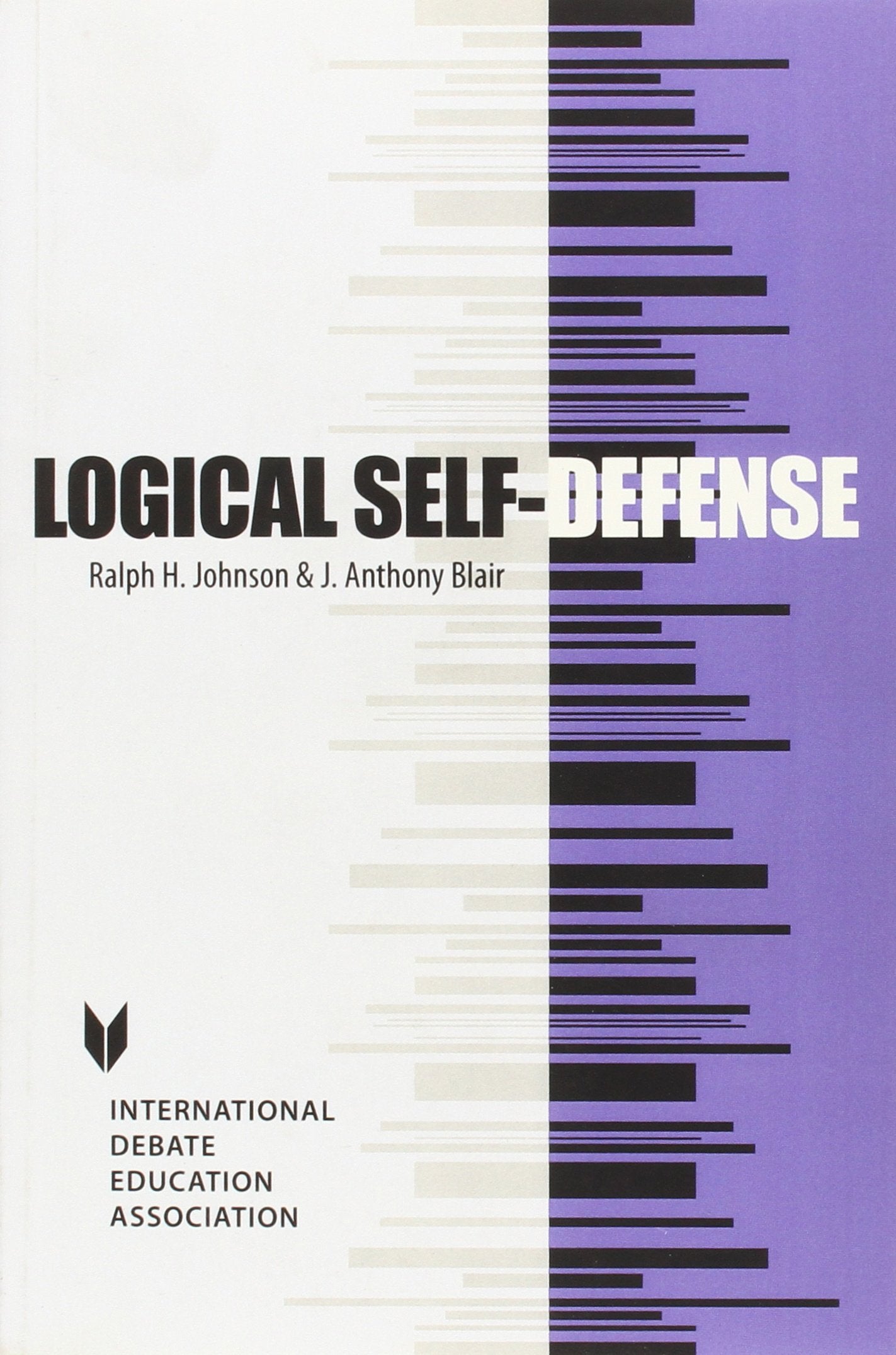Logical SelfDefense (Key Titles in Rhetoric, Argumentation, and Debates Series),Used