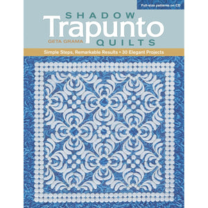 Shadow Trapunto Quilts: Simple Steps, Remarkable Results, 30 Elegant Projects,New