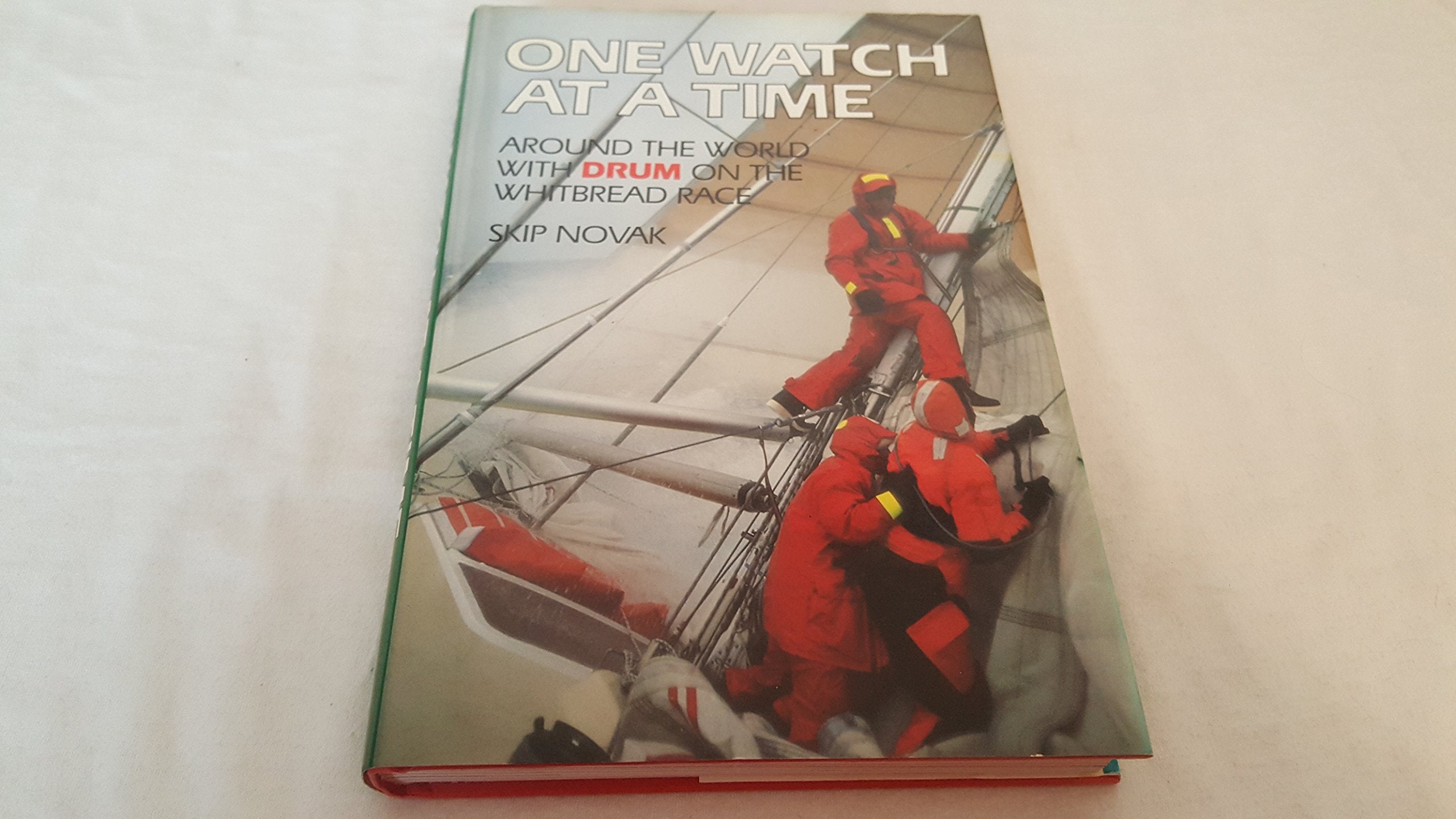 One Watch At A Time: Around The World With Drum On The Whitbread Race-new