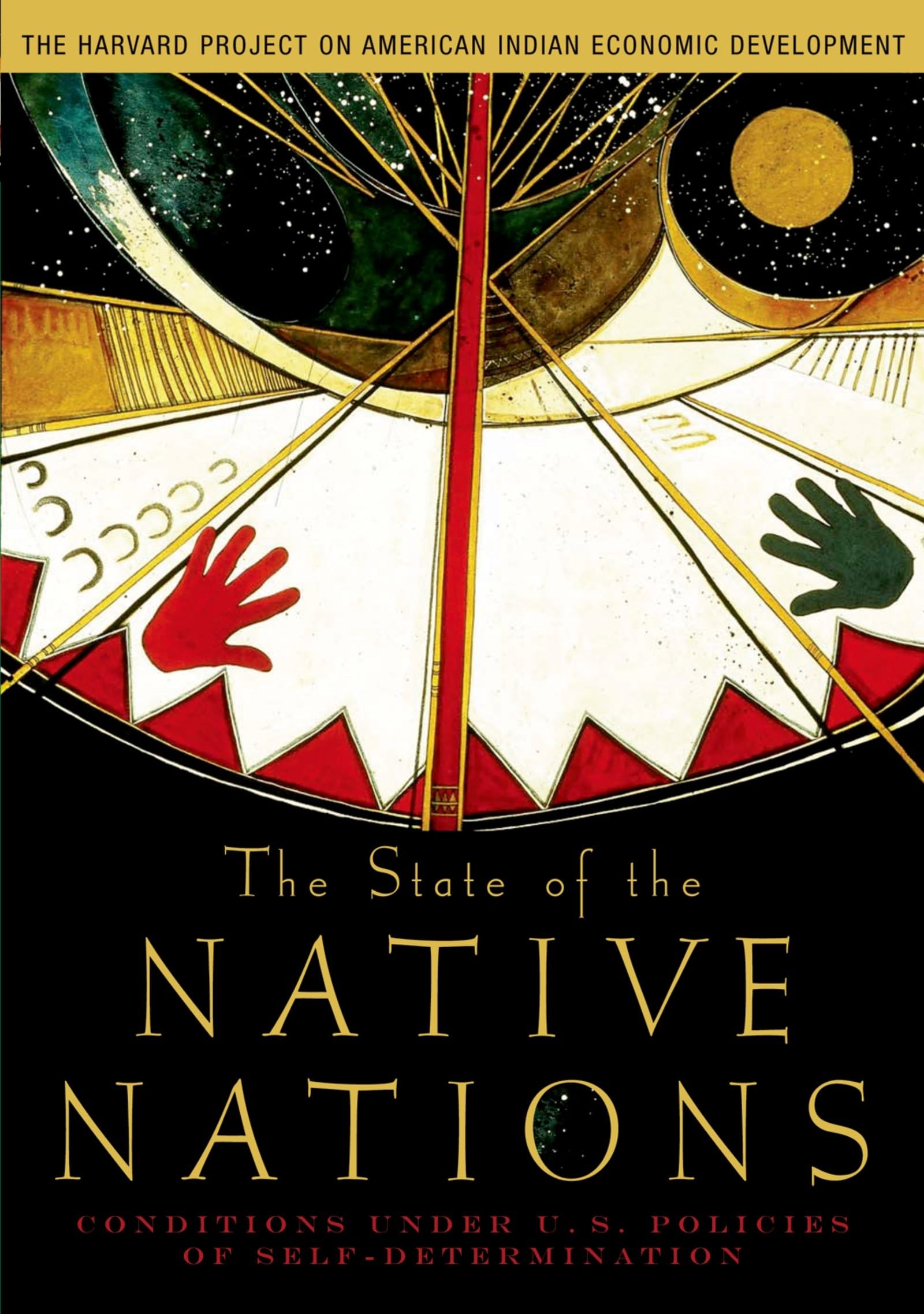 The State of the Native Nations: Conditions under U.S. Policies of SelfDetermination,Used