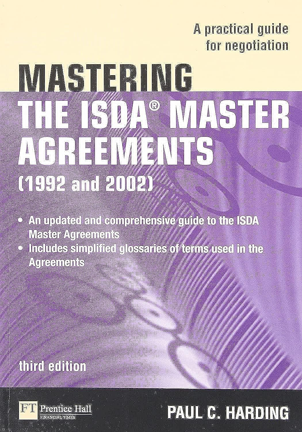 Mastering The Isda Master Agreements: A Practical Guide For Negotiation (The Mastering Series)