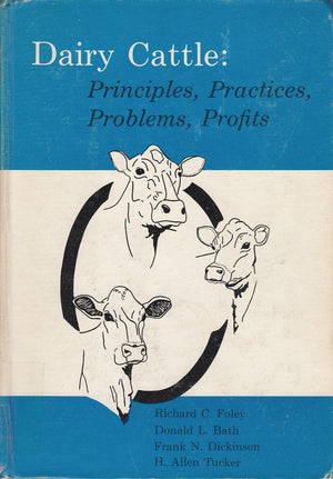 Dairy cattle: principles, practices, problems, profits,Used