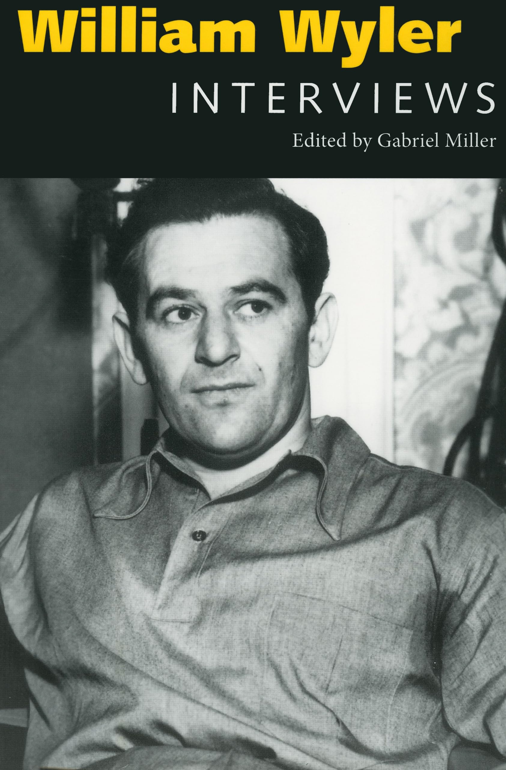 William Wyler: Interviews (Conversations with Filmmakers Series),Used