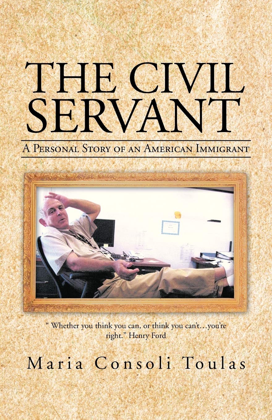 The Civil Servant: A Personal Story of an American Immigrant,Used