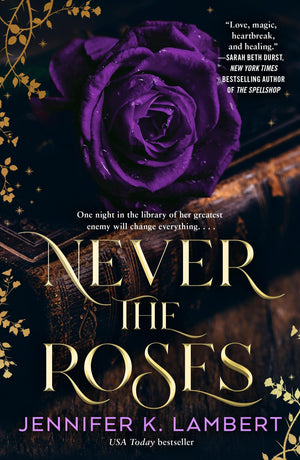 Never The Roses