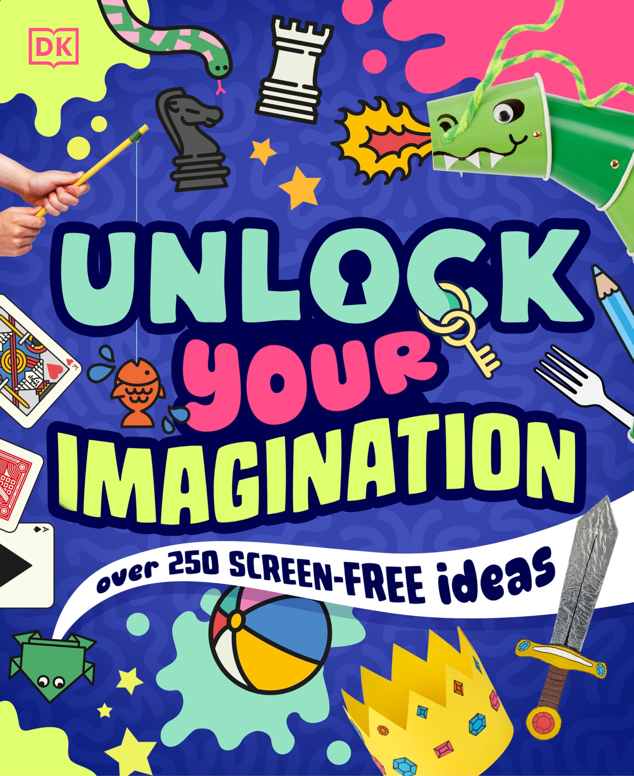 Unlock Your Imagination: Over 250 ScreenFree Ideas