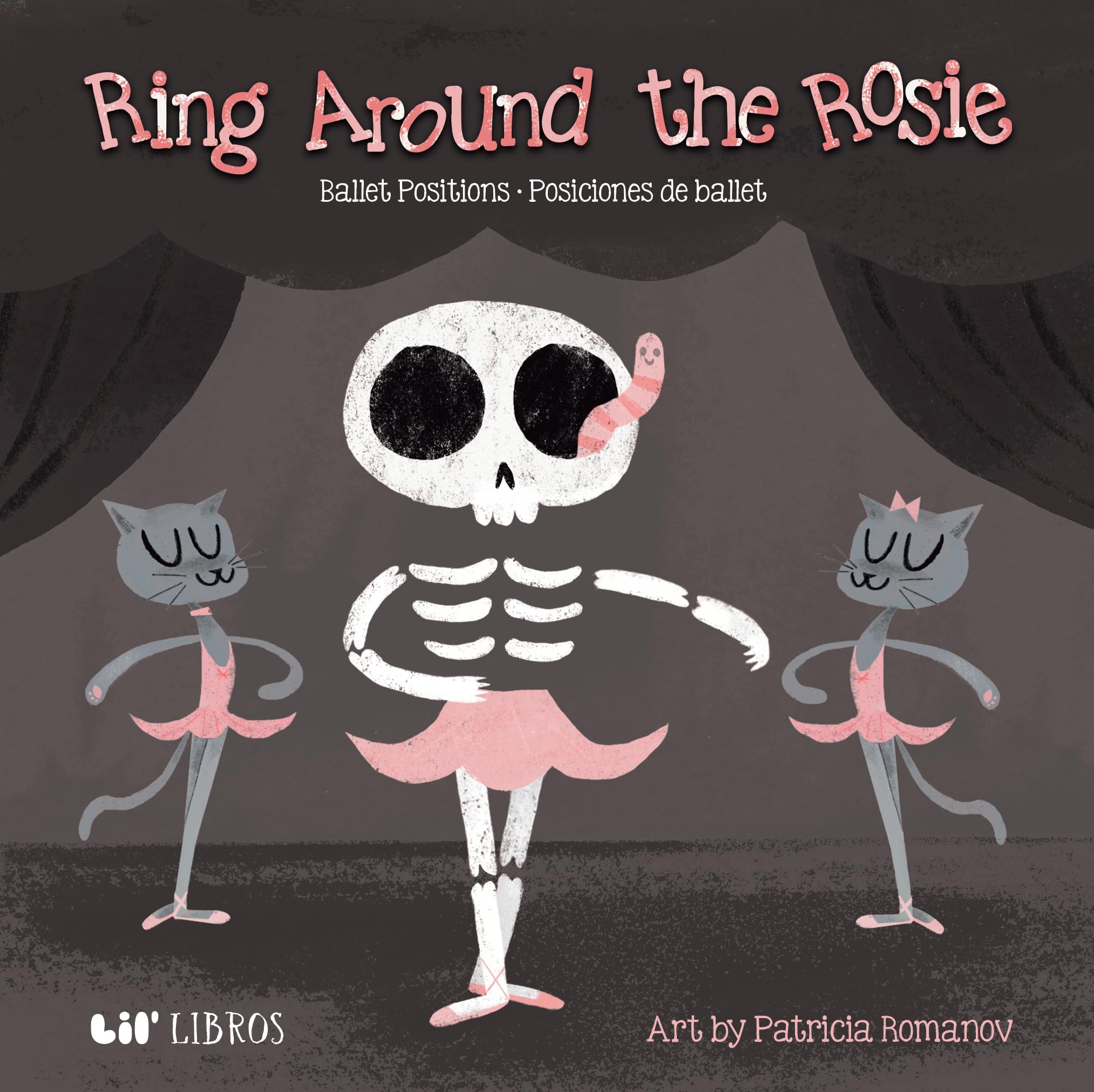 Ring Around the Rosie: Ballet PositionsPosciciones de ballet (English and Spanish Edition),New