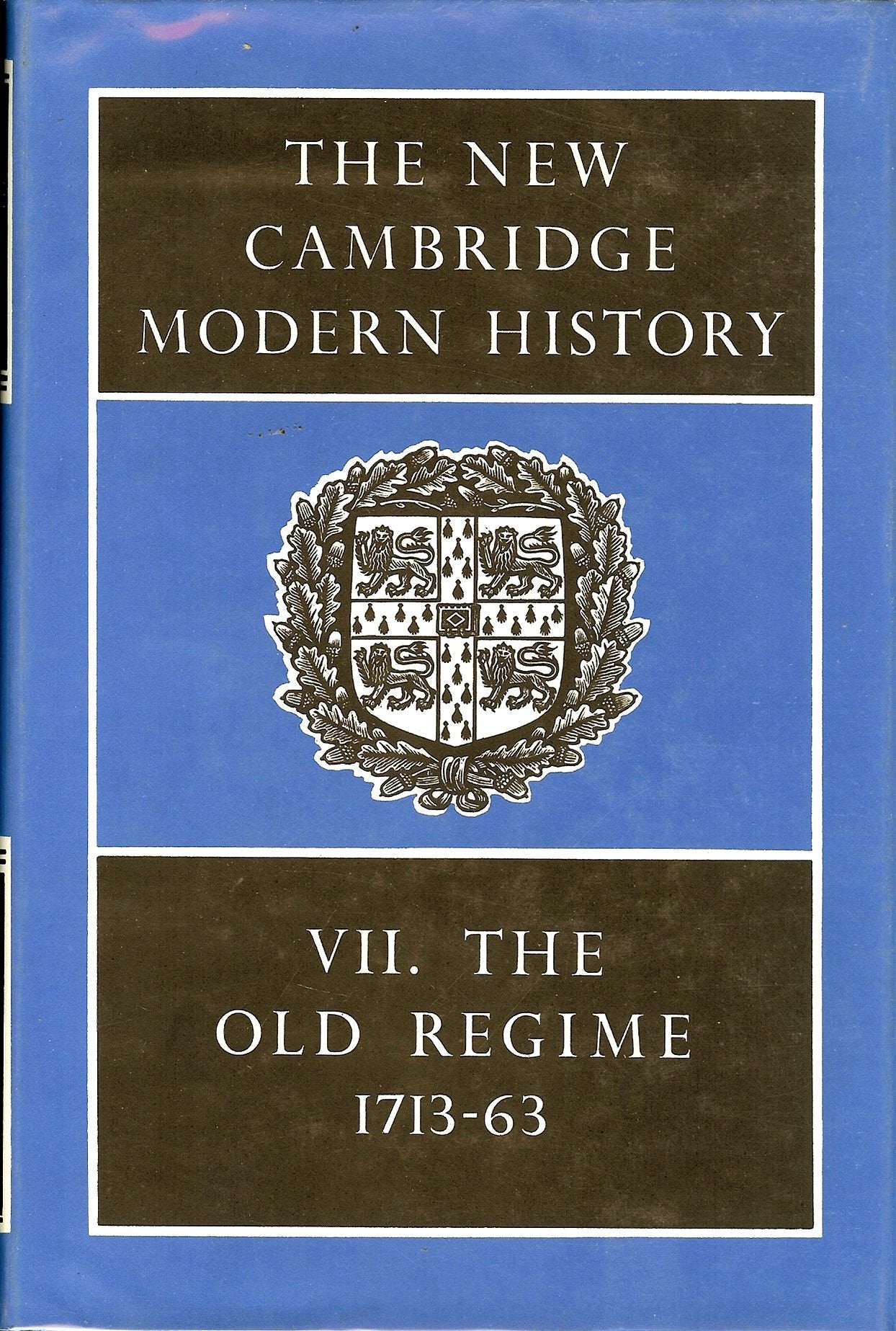 The New Cambridge Modern History, Vol. 7: The Old Regime, 17131763,Used