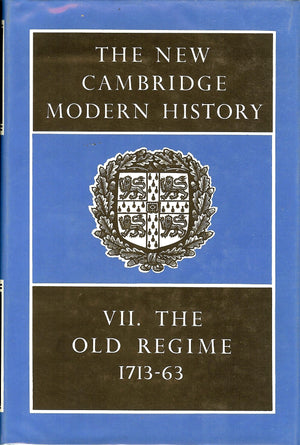 The New Cambridge Modern History, Vol. 7: The Old Regime, 17131763,Used
