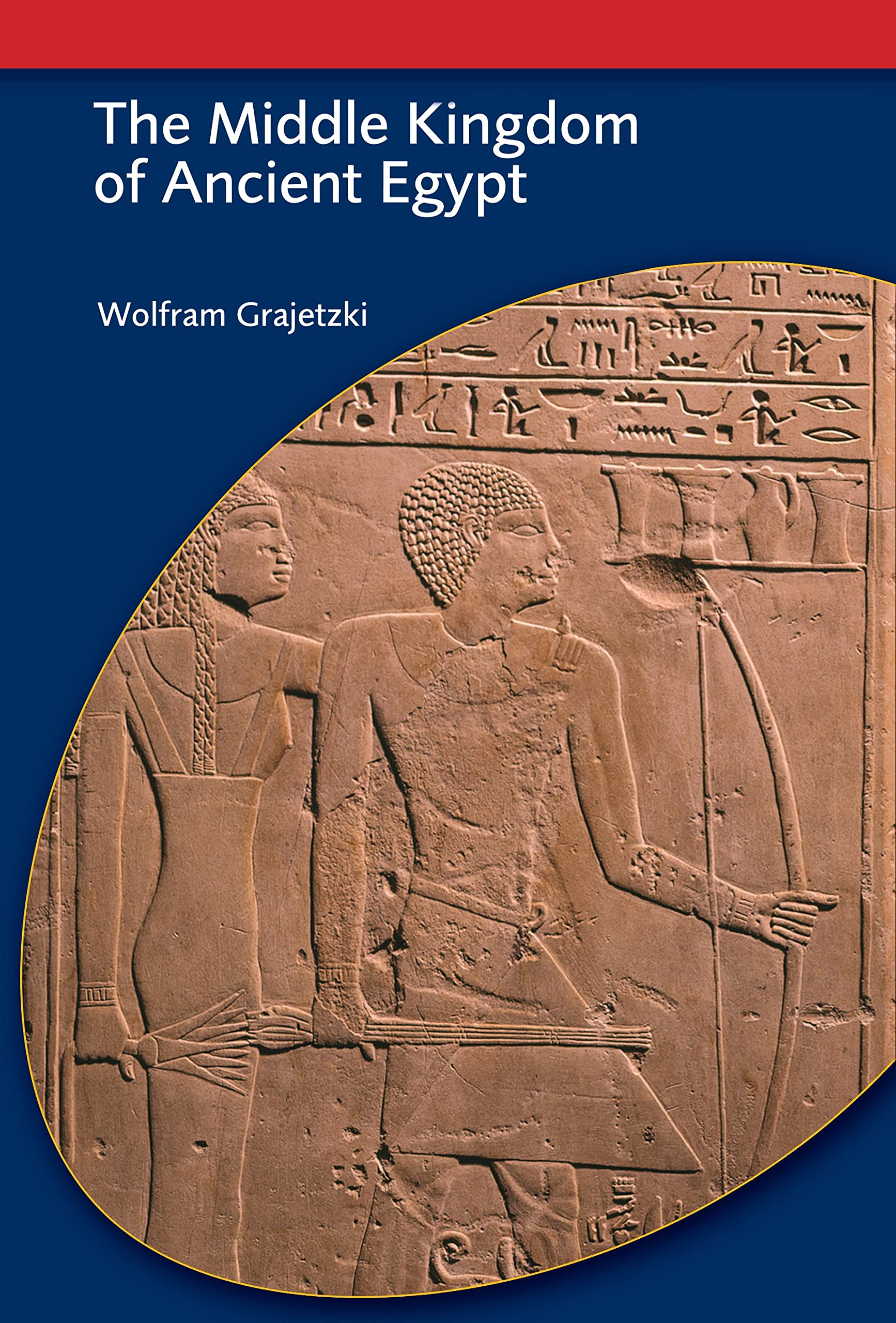 The Middle Kingdom of Ancient Egypt: History, Archaeology and Society (BCP Egyptology),Used