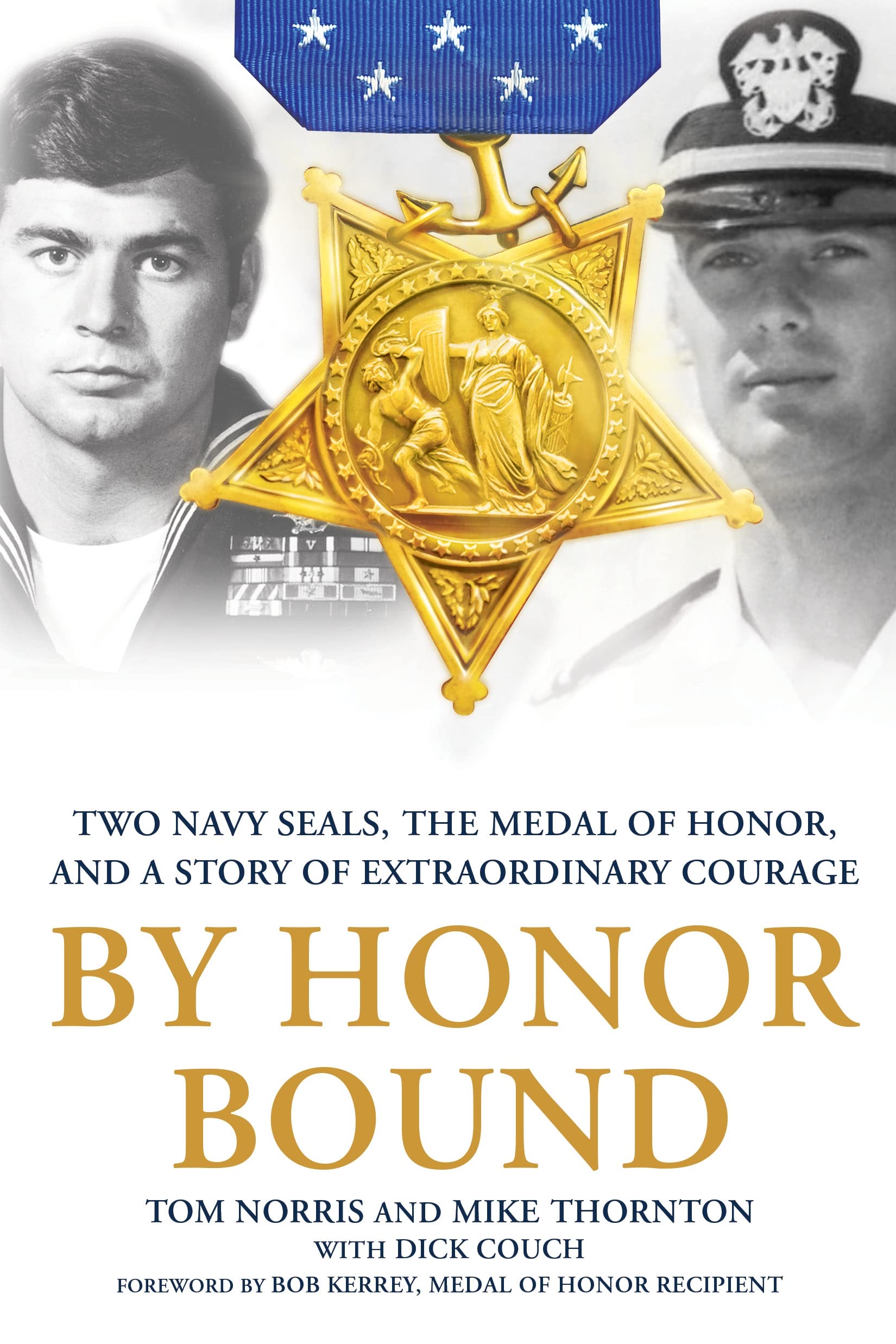 By Honor Bound: Two Navy SEALs, the Medal of Honor, and a Story of Extraordinary Courage,Used