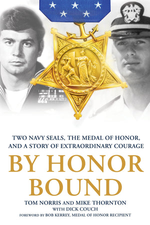 By Honor Bound: Two Navy SEALs, the Medal of Honor, and a Story of Extraordinary Courage,Used