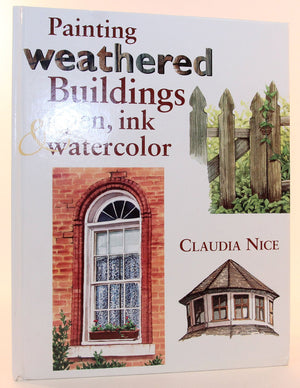 Painting Weathered Buildings In Pen, Ink & Watercolor,Used
