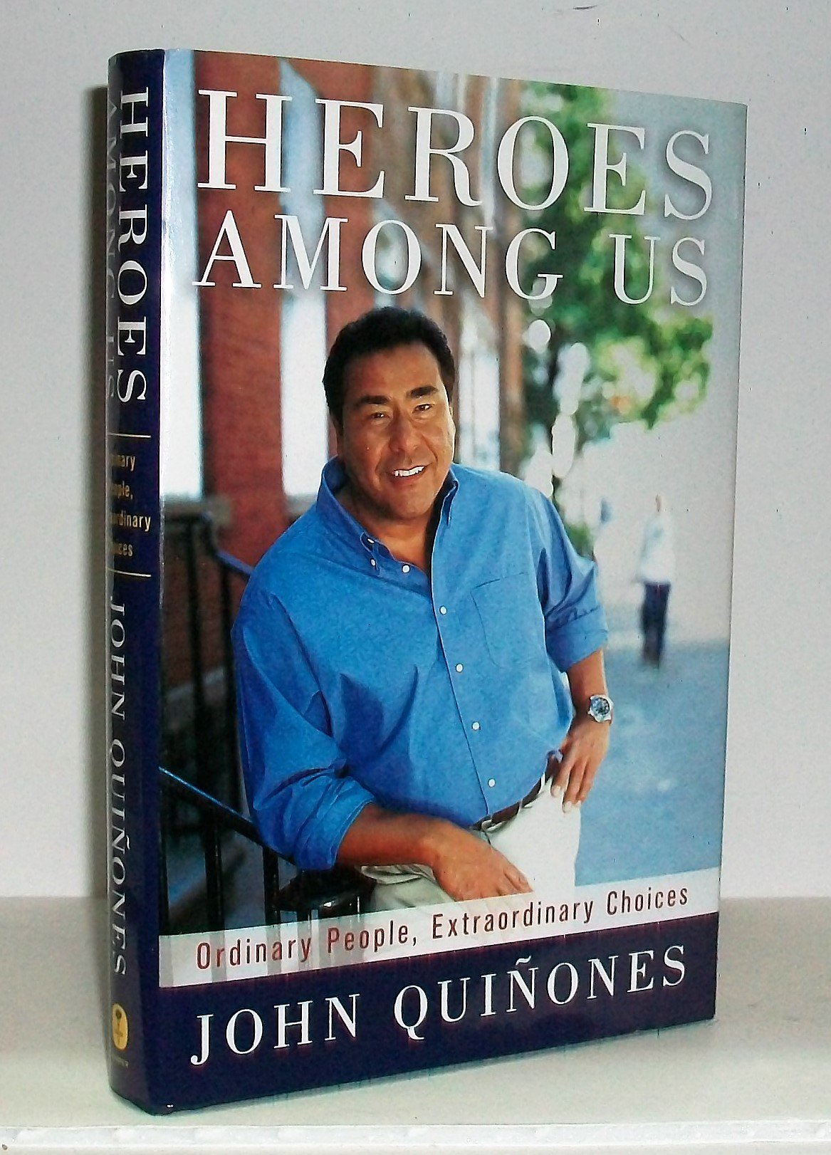 Heroes Among Us: Ordinary People, Extraordinary Choices,New