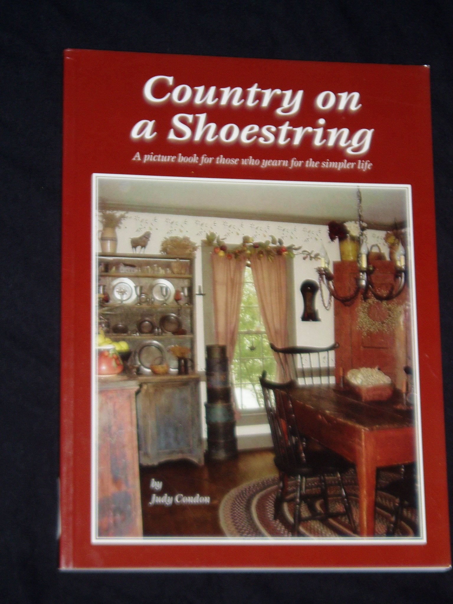 Country on a Shoestring by Judy Condon (20050503),Used